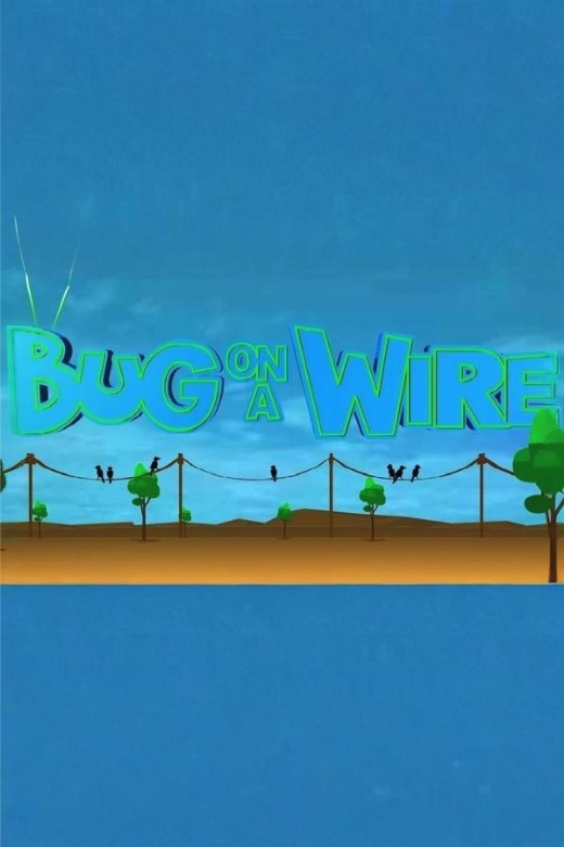 Bug on a Wire